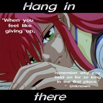 Hang in There