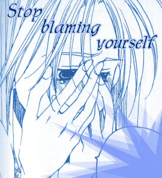 Stop Blaming Yourself