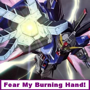 Fear The Burning Hand!