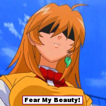 Fear My Beauty!