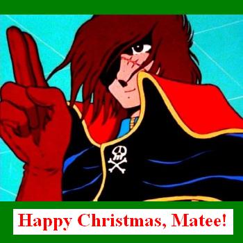 Happy Christmas, Matee!