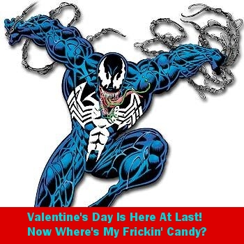 Venom Wants Valentine's Candy