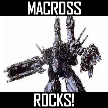 Macross Rocks!