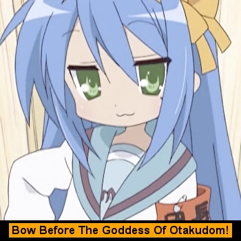 Bow Before The Goddess Of Otakudom!