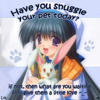 Snuggle your pet :)