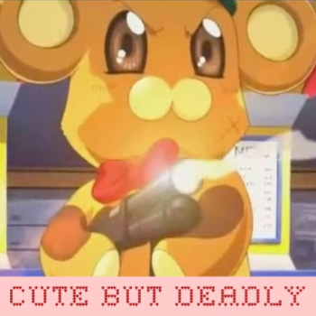 Cute but Deadly