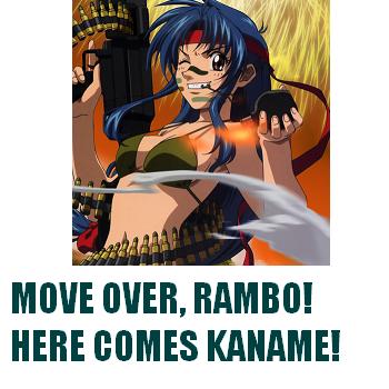 Kaname, The Female Rambo