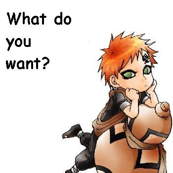 Gaara wants to know