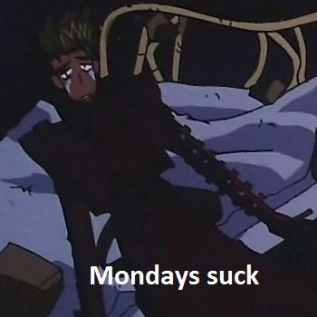 Mondays = bad