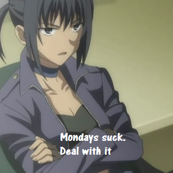 Mondays do suck