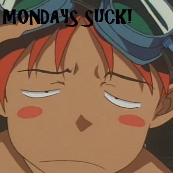 Mondays are bad. mmmmkay