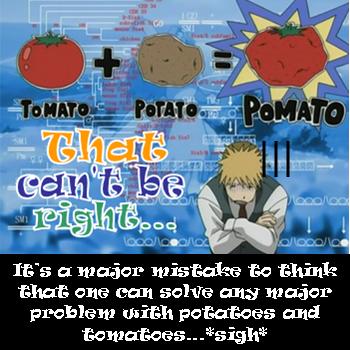 can't solve problems with potatoes and tomatoes