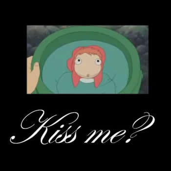Kiss me?