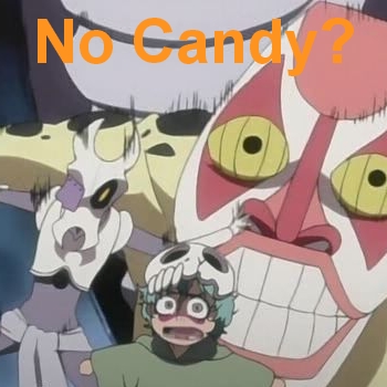 No Candy?