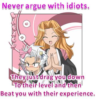 Never argue with idiots