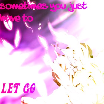 Let go...