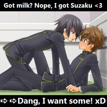Got Milk (Suzaku)?