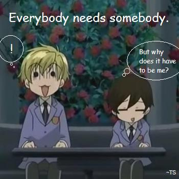 Everybody Needs Somebody