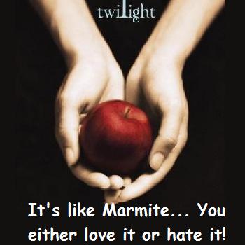 Twilight's Like Marmite