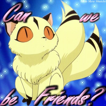 Be friends?