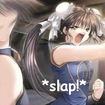 *slap!*