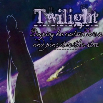 [[ Twilight ]]