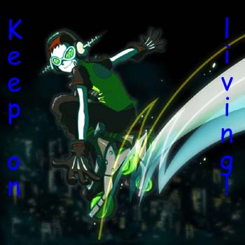 Keep on Living!!