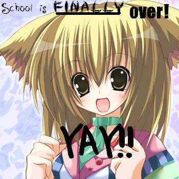 School is out! =)