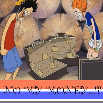 No My Money...!?
