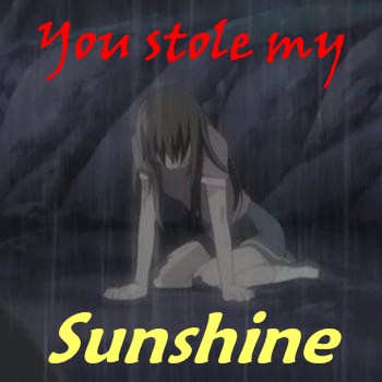Stole my Sunshine