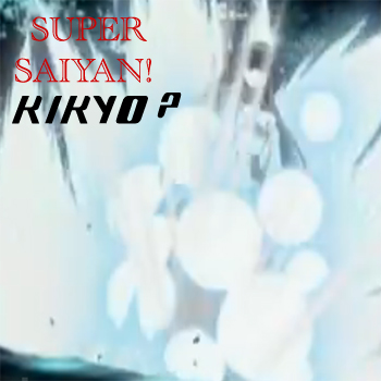 Super Saiyan! Kikyo?