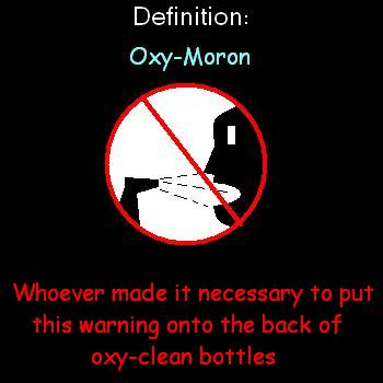 Oxy-moron