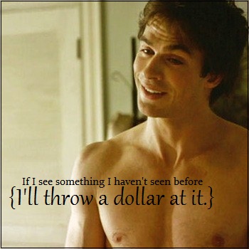 Throw a dollar.