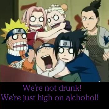 We're not drunk!