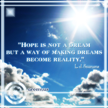 Hope isnt a Dream.....