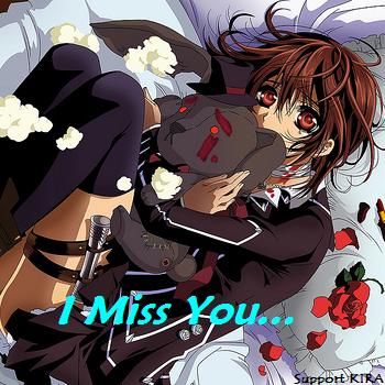 I Miss You...