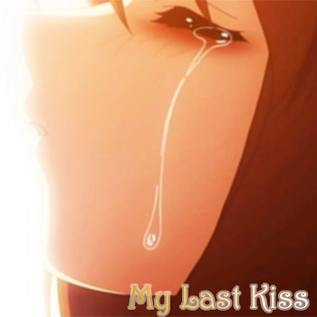 My Last Kiss