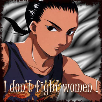 I don't fight women !