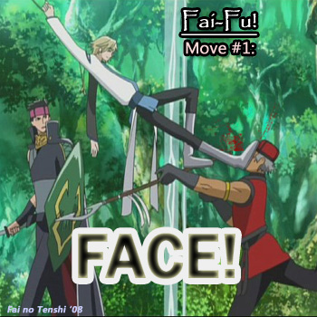 Fai-Fu: Move #1, FACE!