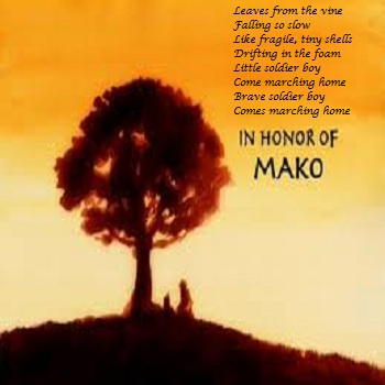 In Honor of Mako