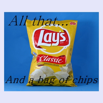 And a Bag-o-chips.