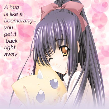 Hugs are like boomerangs