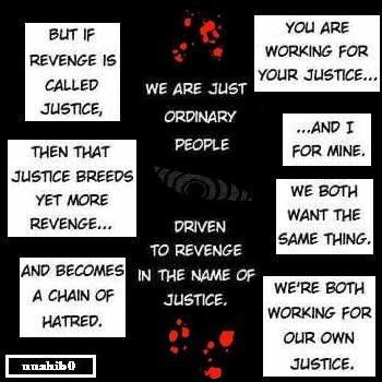 Justice,Revenge,and Hatred!