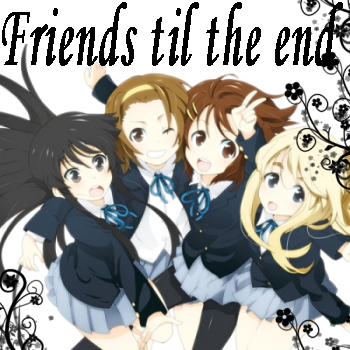 Friends Til The End