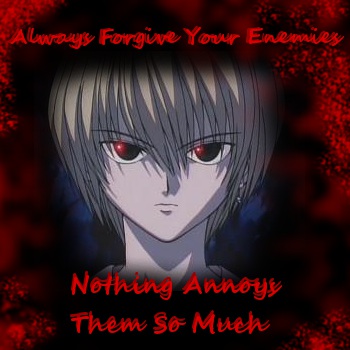 Forgive Your Enemies!~Kurapika