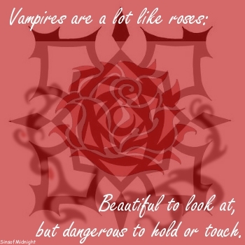 Vampires are Like Roses