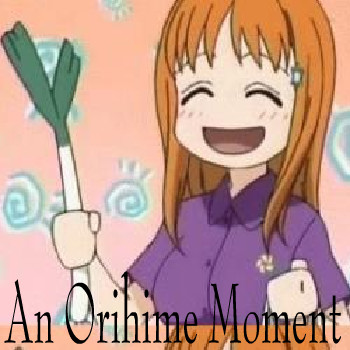 An Orihime moment