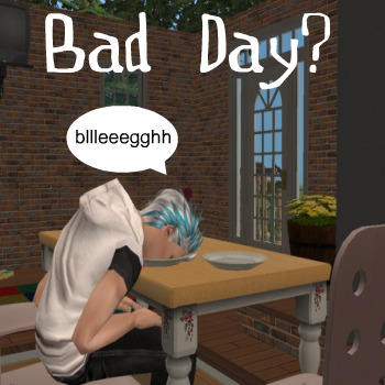 bad day ?