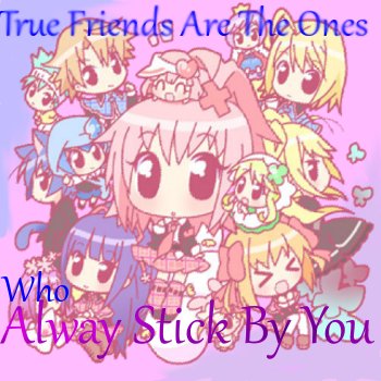 True Friends <3