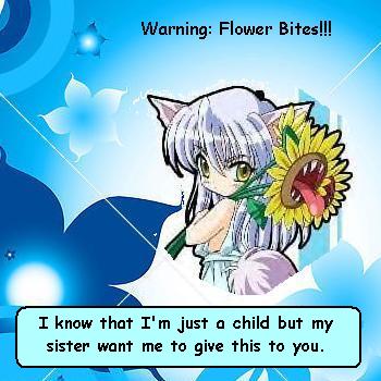 Warning: Flower Bites